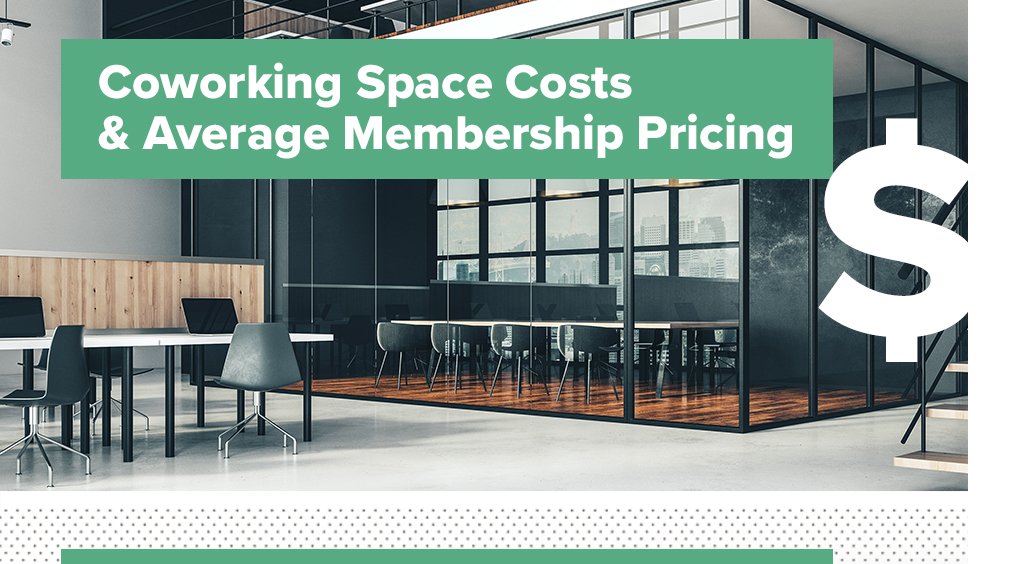 Coworking Costs & Average Membership Pricing