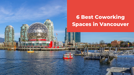 6 Best Coworking Spaces In Vancouver