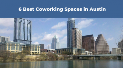 6 Best Coworking Spaces Austin