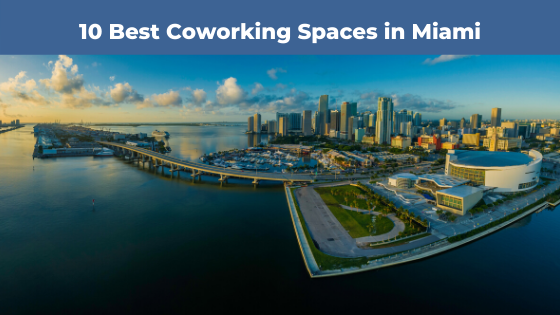 Best Coworking Spaces Miami