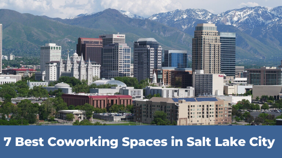 7 Best Coworking Spaces In Salt Lake City